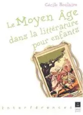 Le Moyen Age dans la littérature pour enfants