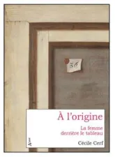 À l'origine : La femme derrière le tableau