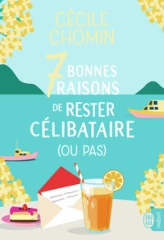 7 bonnes raisons de rester célibataire