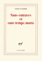 Sans entraves et sans temps morts