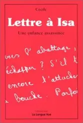 Lettre à Isa. Témoignage sur une enfance bafouée