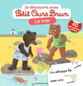 Je découvre la mer avec Petit Ours Brun