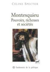 Montesquieu : Pouvoirs, richesses et sociétés