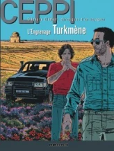 Stéphane Clément, chroniques d'un voyageur, tome 13 : L'engrenage turkmène