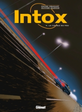 Intox, tome 5 : La cavale du fou