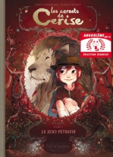 Les carnets de Cerise, tome 1 : Le zoo pétrifié