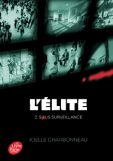 L'élite, tome 2 : Sous surveillance