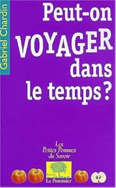 Peut-on voyager dans le temps ?