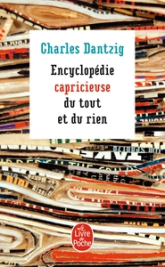 Encyclopédie capricieuse du tout et du rien