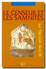 Le Censeur et les Samnites : Sur Tite-Live, livre IX