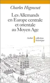 Les Allemands en Europe centrale et orientale au Moyen âge