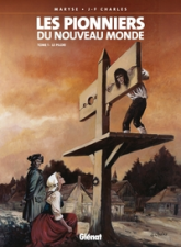 Les Pionniers du Nouveau Monde, tome 1 : Le pilori