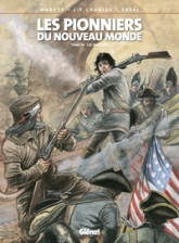 Les Pionniers du Nouveau Monde, tome 19 : Les Insurgés