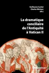 La dramatique conciliaire de l'Antiquité à Vatican II