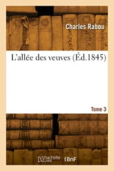 L'allée des veuves. Tome 3