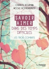 Savoir Aimer en des Temps Difficiles - Les trois combats