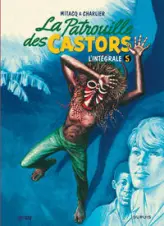 La patrouille des castors  - L'Intégrale - Tome 5 - La patrouille des Castors - L'intégrale - Tome 5