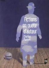 Fictions en quête d'auteur