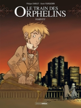 Le train des orphelins, tome 2 : Harvey