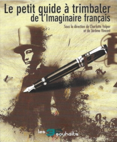 Le petit guide à trimbaler de l'imaginaire français