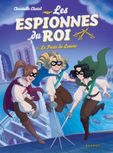 Les espionnes du roi, tome 1 : Le pacte du Louvre