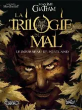 La trilogie du mal, tome 1 : Le bourreau de Portland (BD)