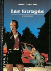 Les Enragés, tome 3 : Chinook Blues