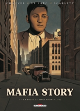 Mafia Story, Tome 1 : La folie du Hollandais 1/2