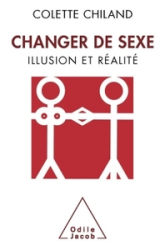 Changer de sexe. Illusion et réalité