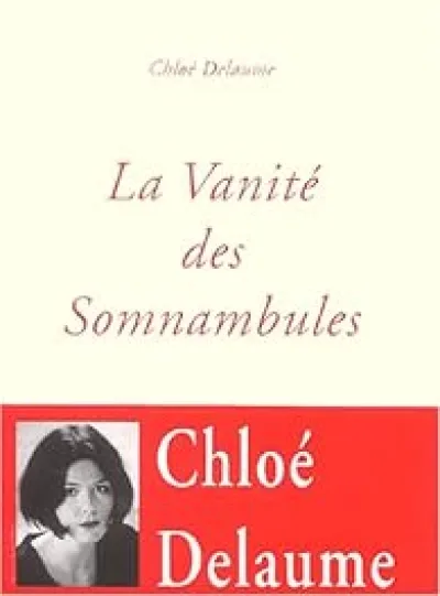 La vanité des somnambules