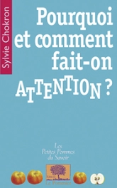 Pourquoi et comment fait-on attention ?