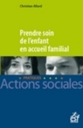 Prendre soin de l'enfant en accueil familial