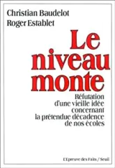 Le niveau monte. Réfutation d'une vieille idée concernant la prtendue décadence de nos écoles