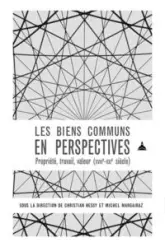 Les biens communs en perspectives : Propriété, travail, valeur