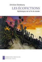 Les éco-fictions, mythologies de la fin du monde