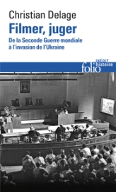 Filmer, juger : De la Seconde Guerre mondiale à l'invasion de l'Ukraine