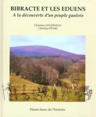 Bibracte et les Eduens. A la découverte d'un peuple gaulois