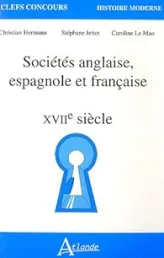 Sociétés anglaise, espagnole et française : XVIIe Siècle