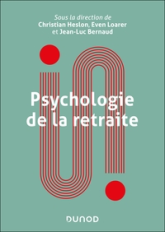 Psychologie de la retraite: Penser l'expérience, accompagner le passage d'âge