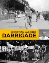 Darrigade : Le sprinteur du Tour de France