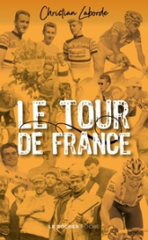 Le Tour de France : Abécédaire ébaubissant