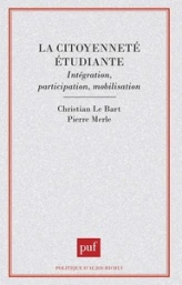 La citoyenneté étudiante. Intégration, participation, mobilisation