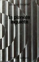 La planète inquiète