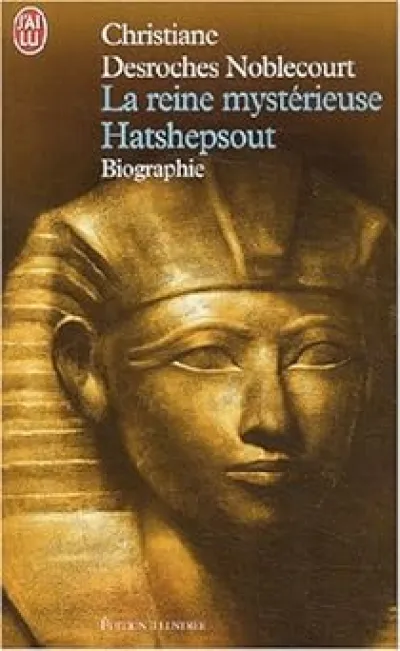 La Reine mystérieuse : Hatshepsout