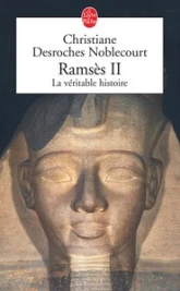 Ramsès II - La véritable histoire