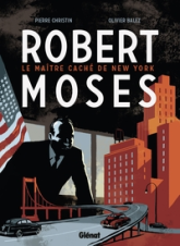 Robert Moses : Le maître caché de New York