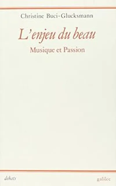 L'enjeu du beau : Musique et passion