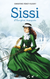 Sissi, tome 3 : L'écuyère masquée