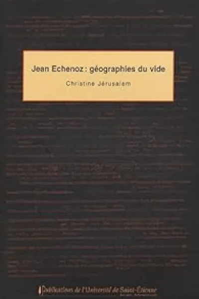 Jean Echenoz : géographies du vide