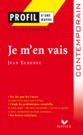 Profil d'une oeuvre : Je m'en vais de Jean Echenoz